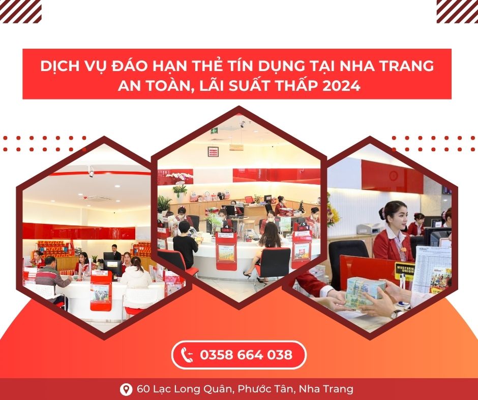 Dịch Vụ Đáo Hạn Thẻ Tín Dụng Tại Nha Trang - An Toàn, Lãi Suất Thấp 2024